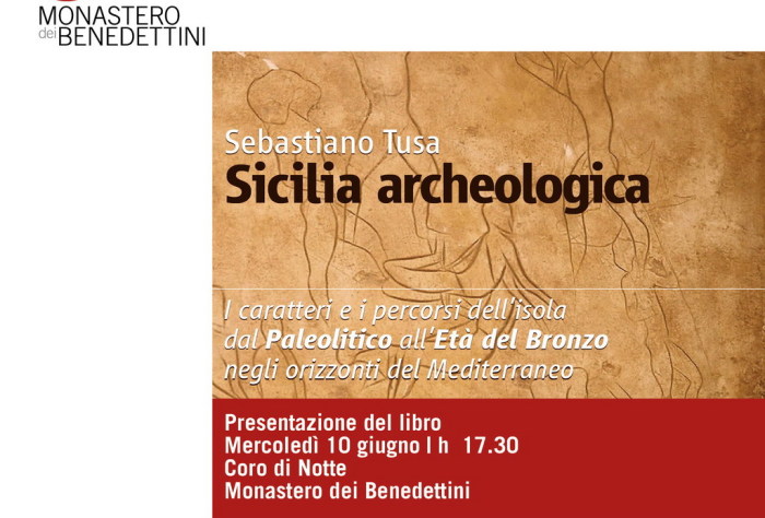 Mercoledì 10 giugno al Monastero dei Benedettini di Catania presentazione del libro “Sicilia Archeologica” di Sebastiano Tusa