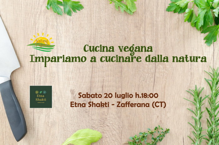 Sabato 20 luglio un saggio della cucina vegana proposto dalla chef Enza Arena, ospite di Etna Shakti a Zafferana