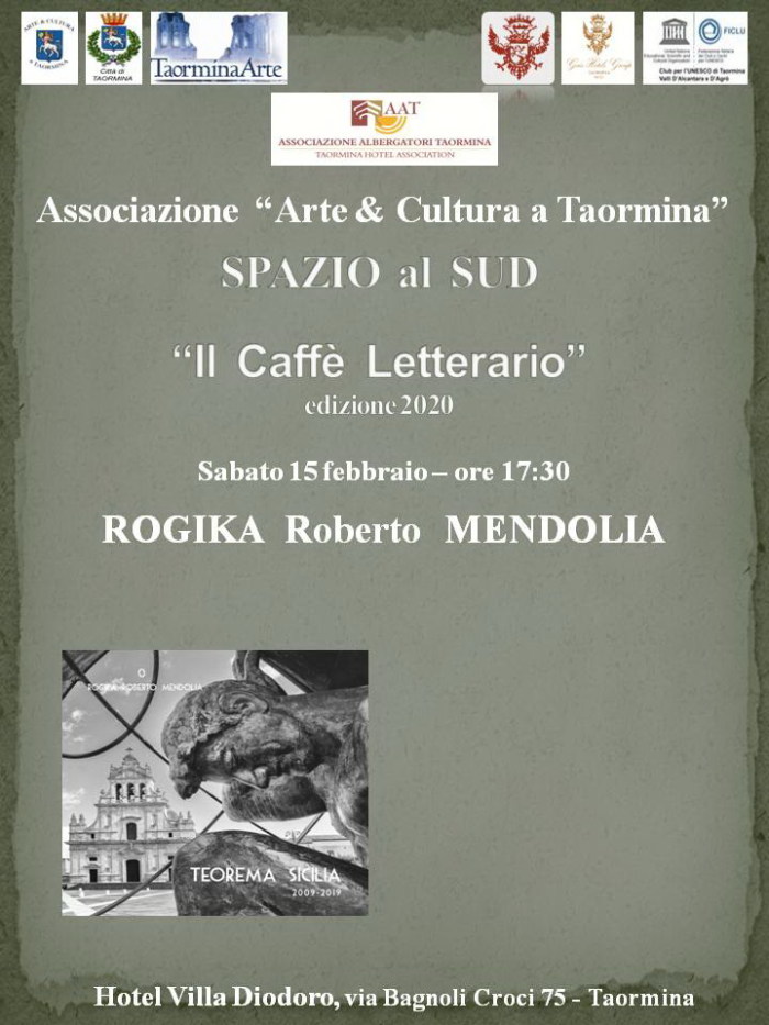 Il 15 Febbraio a Taormina si inaugura l’edizione 2020 del Caffè Letterario di Spazio al Sud con la presentazione del libro “Teorema Sicilia” di Roberto Mendolia