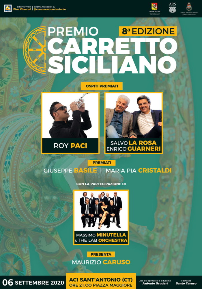 Il 6 settembre ad Aci Sant’Antonio al via l’ottava edizione del Premio Carretto Siciliano. Ospiti della serata Enrico Guarneri, Salvo La Rosa e Roy Paci con la partecipazione dei Massimo Minutella & The Lab Orchestra.