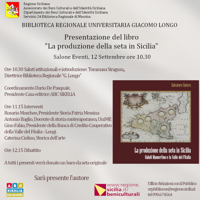 Il 12 settembre alla Biblioteca Regionale Universitaria “Giacomo Longo” di Messina presentazione del libro ”La produzione della seta in Sicilia. Galati Mamertino e la Valle del Fitalia”